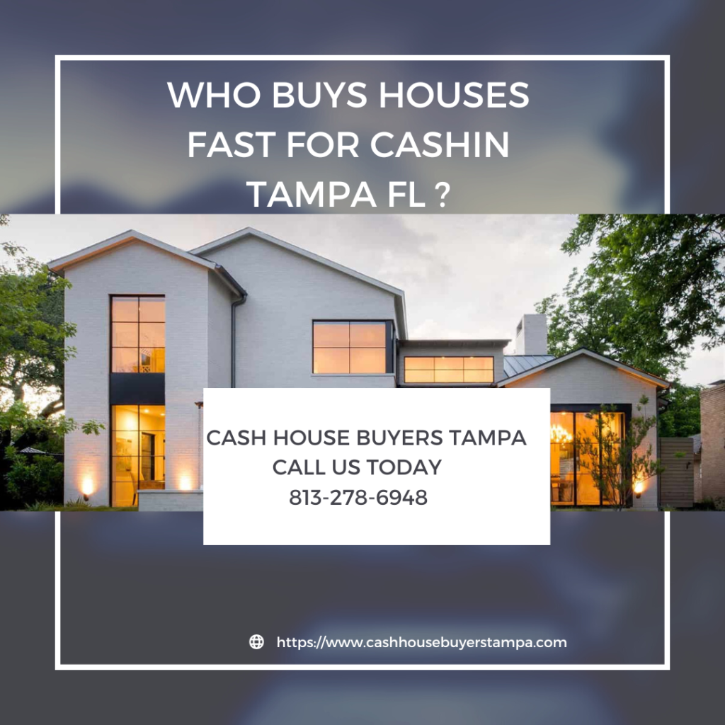 Who Buys Houses Cash Fast In Tampa FL