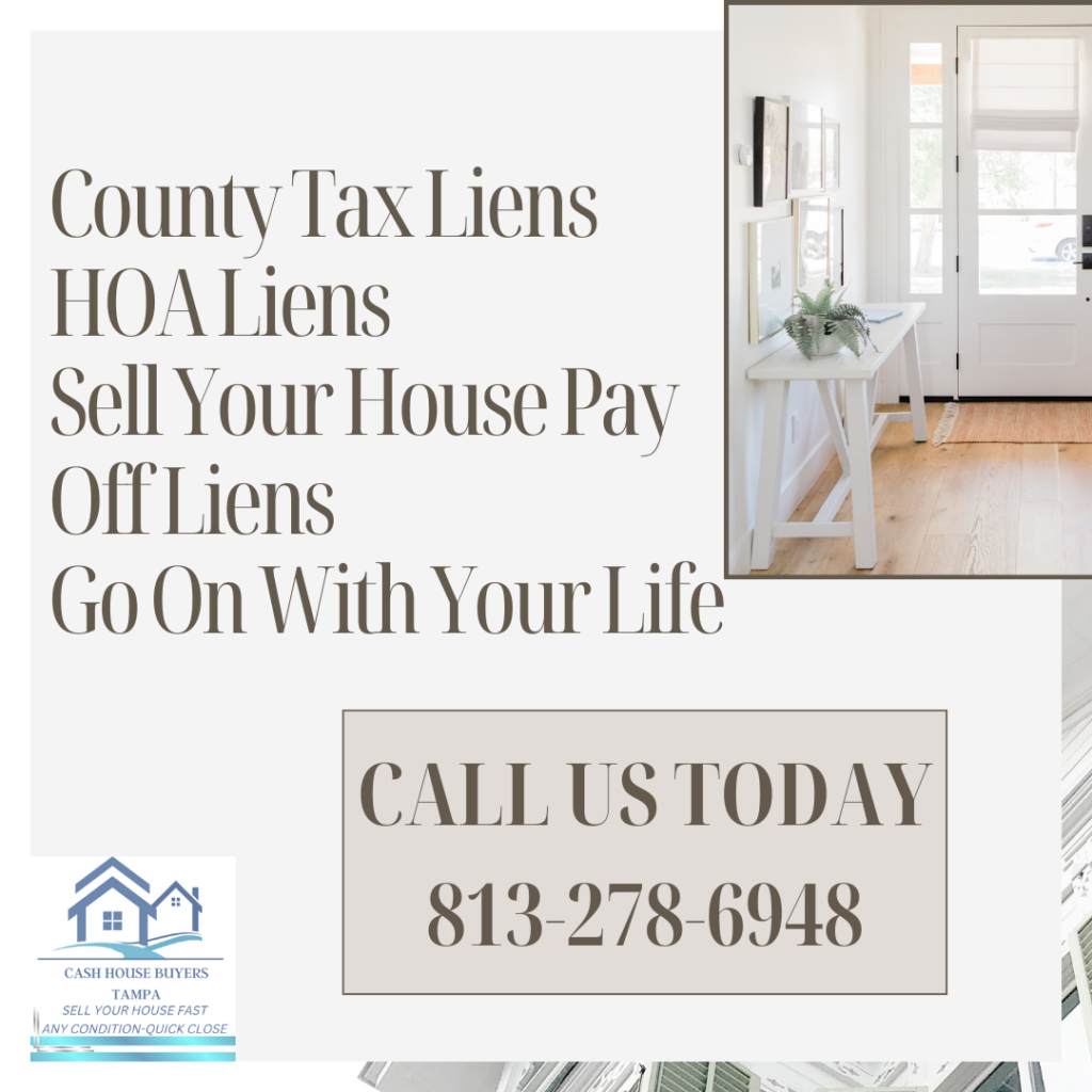 County Liens Tax Liens HOA Liens Sell My House Fast