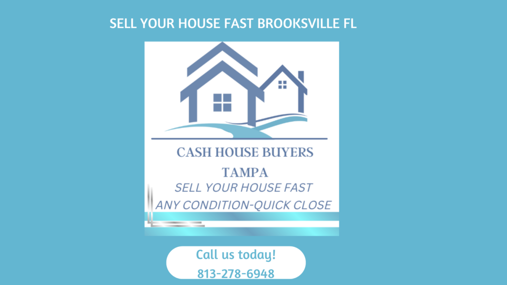 Sell your house fast Brooksville FL